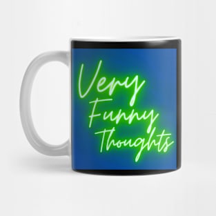 VERY FUNNY THOUGHTS Mug